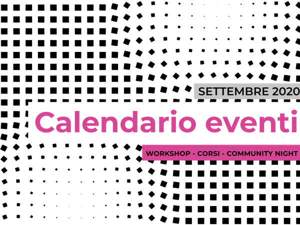 Calendario degli appuntamenti di WeMake di settembre 2020