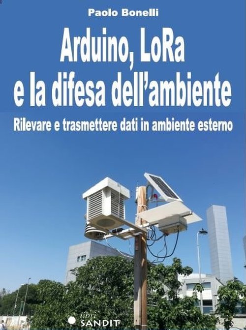 Arduino, LoRa e la difesa dell'ambiente